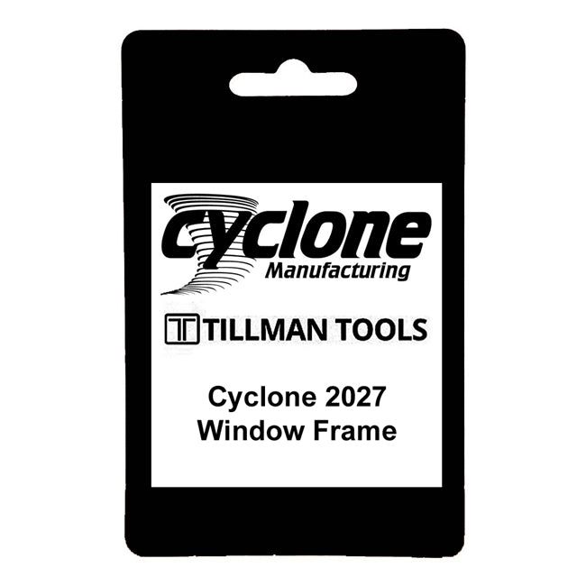 Cyclone 2027 Window Frame for 2001 Window - Tillman Tools – Tillman ...